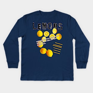 When life gives you lemons... Kids Long Sleeve T-Shirt